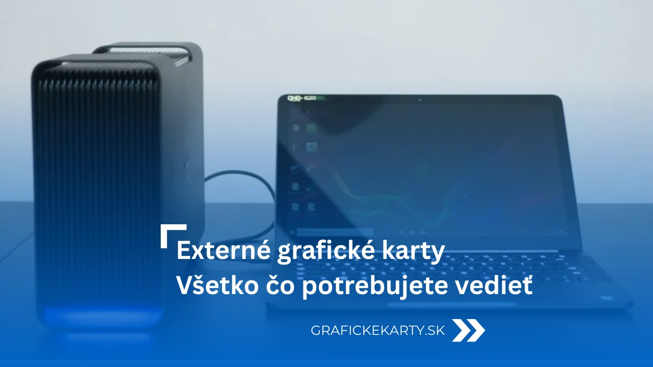 Externé grafické karty. Všetko, čo potrebujete vedieť v 2026 - Ilustračný obrázok