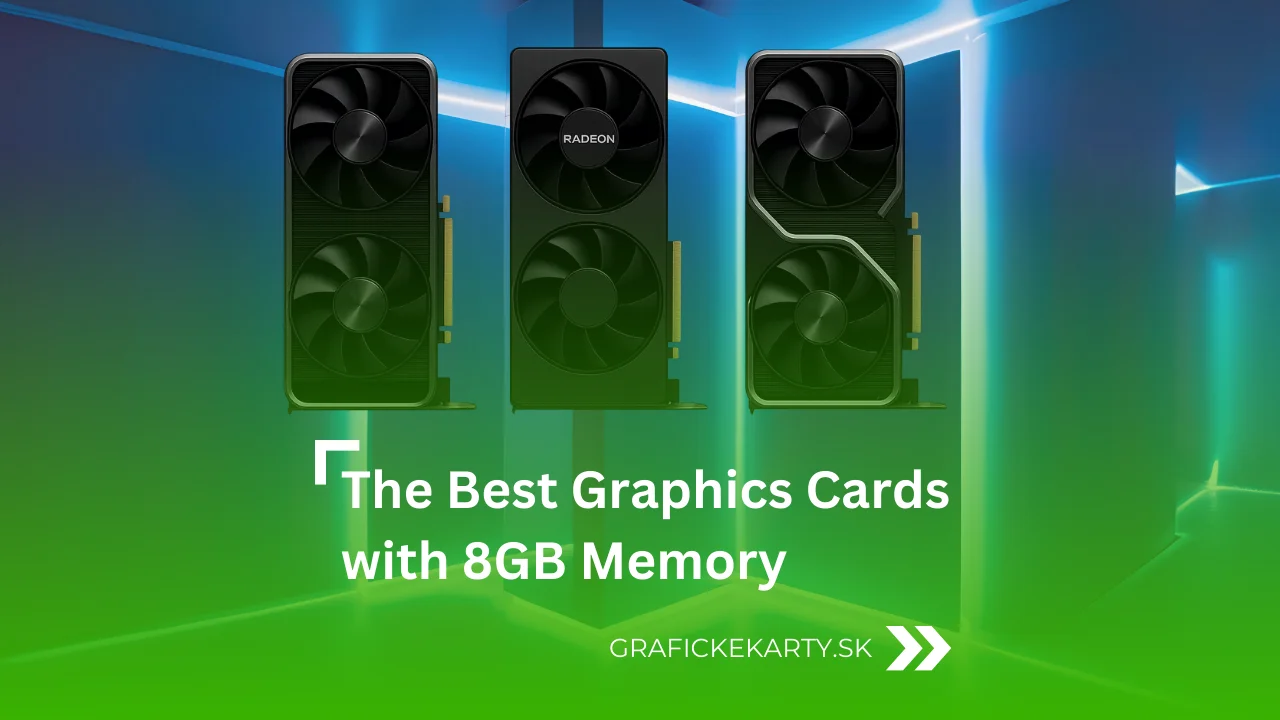 The Best Graphics Cards with 8GB Memory