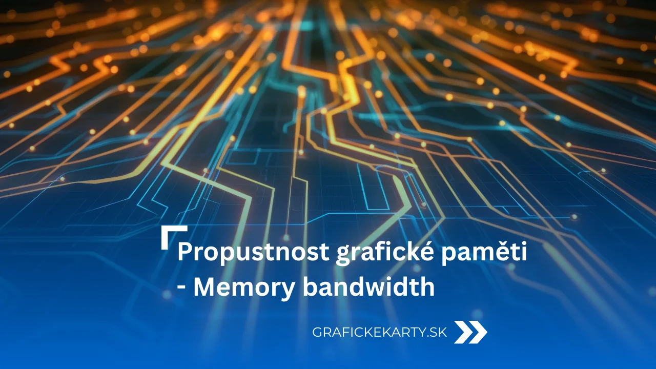Propustnost grafické paměti – Ilustrační obrázek