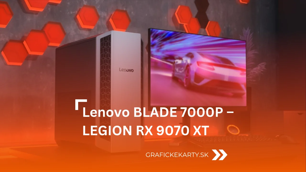 Blade 7000P - Legion RX 9070 XT - Ilustračný obrázok