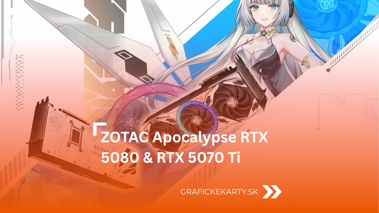Zotac Apocalypse RTX 5080 a 5070 Ti - Ilustračný obrázok