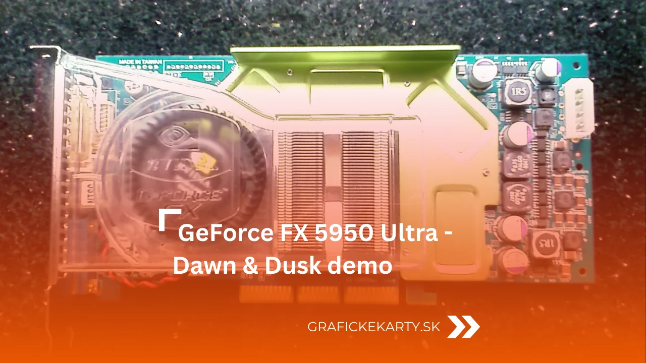 GeForce FX 5950 Ultra a Dawn & Dusk demo - Ilustračný obrázok