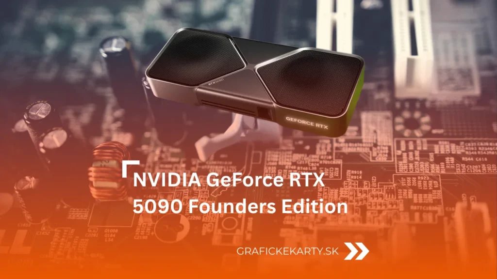 NVIDIA RTX 5090 Founders Edition - Ilustračný obrázok