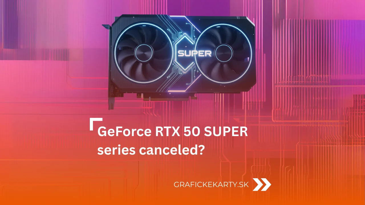 Canceled Nvidia RTX 50 SUPER? – Illustration image