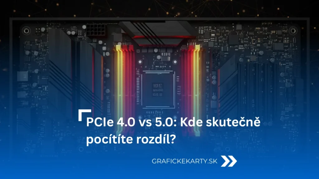 PCIe 4.0 vs 5.0 - Ilustrační obrázek