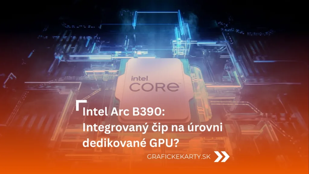 Intel Arc B390 - Ilustrační obrázek