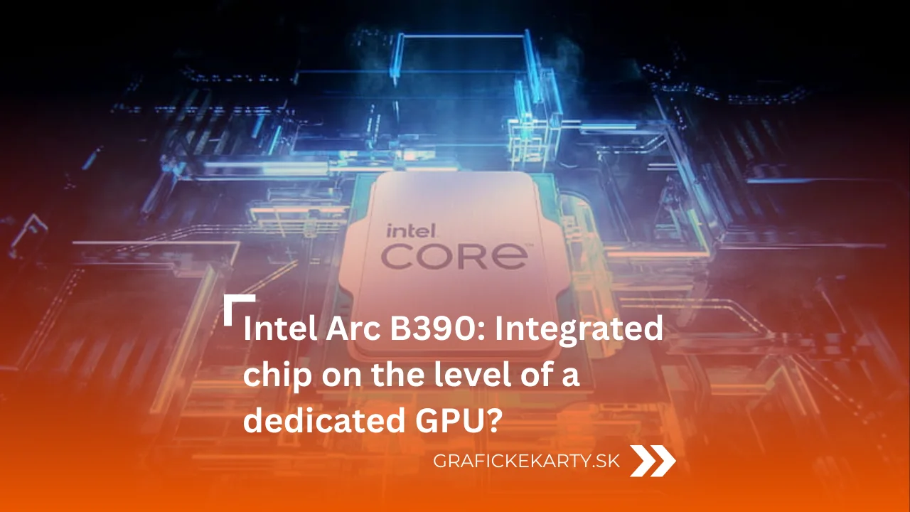 Intel Arc B390 - Illustrative image